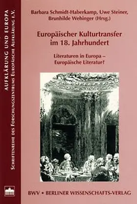 Schmidt-Haberkamp / Steiner / Wehinger |  Europäischer Kulturtransfer im 18. Jahrhundert | Buch |  Sack Fachmedien