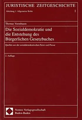 Vormbaum |  Die Sozialdemokratie und die Entstehung des Bürgerlichen Gesetzbuches | Buch |  Sack Fachmedien