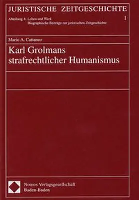 Cattaneo |  Karl Grolmans strafrechtlicher Humanismus | Buch |  Sack Fachmedien