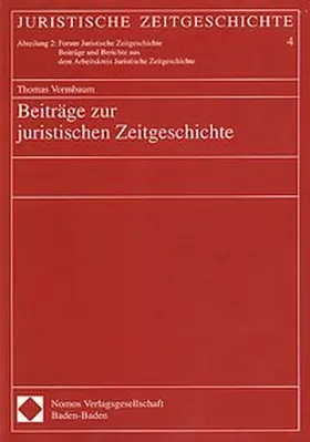 Vormbaum |  Beiträge zur juristischen Zeitgeschichte | Buch |  Sack Fachmedien