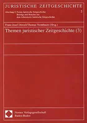 Düwell / Vormbaum |  Themen juristischer Zeitgeschichte (3) | Buch |  Sack Fachmedien