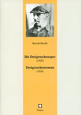 Brecht |  Die Dreigroschenoper (1928) / Dreigroschenroman (1934) | Buch |  Sack Fachmedien