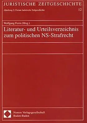 Form |  Literatur- und Urteilsverzeichnis zum politischen NS-Strafrecht | Buch |  Sack Fachmedien