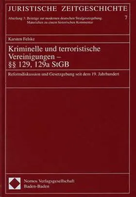 Felske |  Kriminelle und terroristische Vereinigungen - §§ 129, 129a StGB | Buch |  Sack Fachmedien