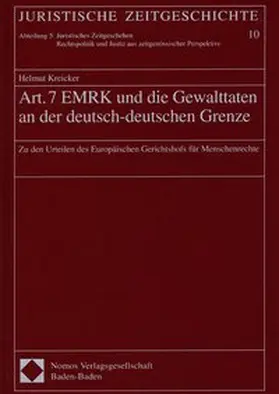 Kreicker |  Art. 7 EMRK und die Gewalttaten an der deutsch-deutschen Grenze | Buch |  Sack Fachmedien