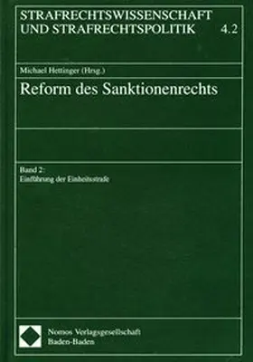 Hettinger |  Reform des Sanktionsrechts, Teilband / Reform des Sanktionssrechts: Einführung der Einheitsstrafe | Buch |  Sack Fachmedien