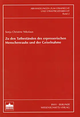 Nikolaus |  Zu den Tatbeständen des erpresserischen Menschenraubs und der Geiselnahme | Buch |  Sack Fachmedien