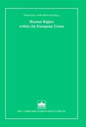 Gries / Alleweldt |  Human Rigths within the European Union | Buch |  Sack Fachmedien