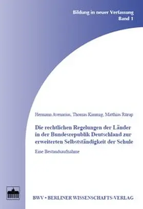 Avenarius / Kimmig / Rürup |  Die rechtlichen Regelungen der Länder in der Bundesrepublik Deutschland zur erweiterten Selbstständigkeit der Schule | Buch |  Sack Fachmedien