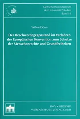 Dörre |  Der Beschwerdegegenstand im Verfahren der Europäischen Konvention zum Schutze der Menschenrechte und Grundfreiheiten | Buch |  Sack Fachmedien