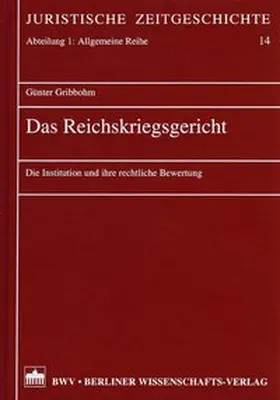 Gribbohm |  Das Reichskriegsgericht | Buch |  Sack Fachmedien