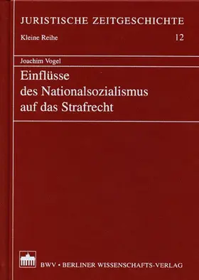 Vogel |  Einflüsse des Nationalsozialismus auf das Strafrecht | Buch |  Sack Fachmedien