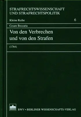 Beccaria |  Von den Verbrechen und von den Strafen (1764) | Buch |  Sack Fachmedien