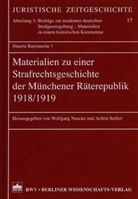 Barrenecke / Naucke / Seifert |  Materialien zu einer Strafrechtsgeschichte der Münchener Räterepublik 1918/1919 | Buch |  Sack Fachmedien