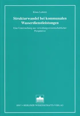 Lederer |  Strukturwandel bei kommunalen Wasserdienstleistungen | Buch |  Sack Fachmedien
