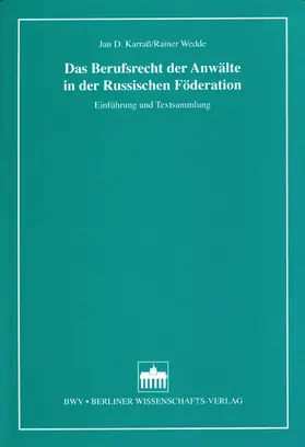 Karrass / Wedde |  Das Berufsrecht der Anwälte in der Russischen Föderation | Buch |  Sack Fachmedien