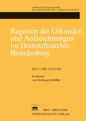  Regesten der Urkunden und Aufzeichnungen im Domstiftsarchiv Brandenburg | Buch |  Sack Fachmedien