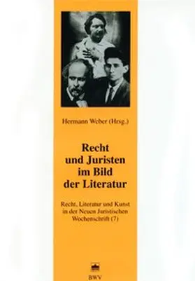 Weber |  Recht, Literatur und Kunst der Neuen Juristischen Wochenschrift / Recht und Juristen im Bild der Literatur | Buch |  Sack Fachmedien