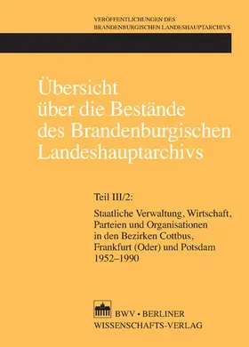 Posselt / Rickmers / Verch |  Übersicht über die Bestände des Brandenburgischen Landeshauptarchivs | Buch |  Sack Fachmedien