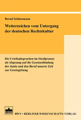 Schünemann |  Wetterzeichen vom Untergang der deutschen Rechtskultur | Buch |  Sack Fachmedien