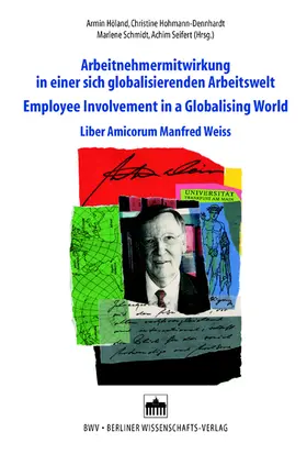 Höland / Hohmann-Dennhardt / Schmidt |  Arbeitnehmermitwirkung in einer sich globalisierenden Arbeitswelt/Employee Involvement in a Globalising World | Buch |  Sack Fachmedien