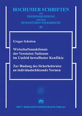 Schotten |  Wirtschaftssanktionen der Vereinten Nationen im Umfeld bewaffneter Konflikte | Buch |  Sack Fachmedien