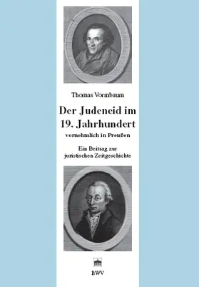 Vormbaum |  Der Judeneid im 19. Jahrhundert vornehmlich in Preußen | Buch |  Sack Fachmedien