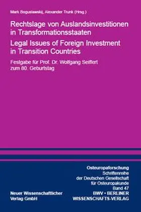 Boguslawskij / Trunk |  Rechtslage von Auslandsinvestitionen in Transformationsstaaten - Legal Issues of Foreign Investment in Transition Countries | Buch |  Sack Fachmedien