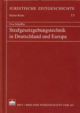 Scheffler |  Strafgesetzgebungstechnik in Deutschland und Europa | Buch |  Sack Fachmedien