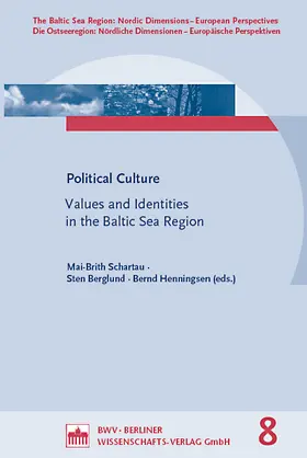 Schartau / Berglund / Henningsen |  Political Culture: Values and Identities in the Baltic Sea Region | Buch |  Sack Fachmedien