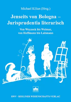 Kilian |  Jenseits von Bologna - Jurisprudentia literarisch | Buch |  Sack Fachmedien