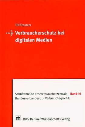 Kreutzer | Verbraucherschutz bei digitalen Medien | Buch | 978-3-8305-1354-4 | sack.de