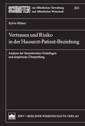 Römer |  Vertrauen und Risiko in der Hausarzt-Patient-Beziehung | Buch |  Sack Fachmedien
