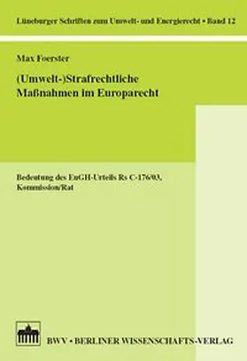 Foerster |  (Umwelt-) Strafrechtliche Maßnahmen im Europarecht | Buch |  Sack Fachmedien