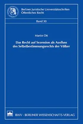 Ott |  Das Recht der Sezession als Ausfluss des Selbstbestimmungsrechts der Völker | Buch |  Sack Fachmedien