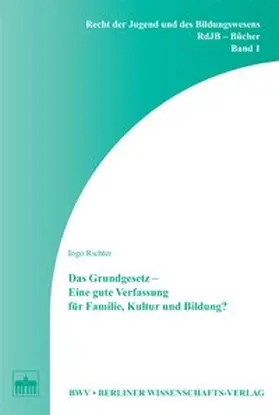Richter |  Das Grundgesetz - Eine gute Verfassung für Familie, Kultur und Bildung? | Buch |  Sack Fachmedien