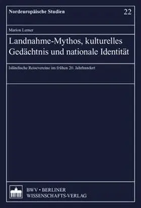 Lerner |  Landnahme - Mythos, kulturelles Gedächtnis und nationale Identität | Buch |  Sack Fachmedien