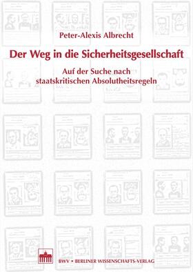 Albrecht | Der Weg in die Sicherheitsgesellschaft | Buch | 978-3-8305-1725-2 | sack.de