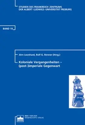 Leonard / Renner |  Koloniale Vergangenheiten - (post-)imperiale Gegenwart | Buch |  Sack Fachmedien