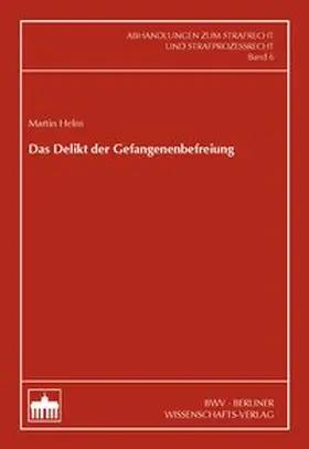 Helm |  Das Delikt der Gefangenenbefreiung | Buch |  Sack Fachmedien