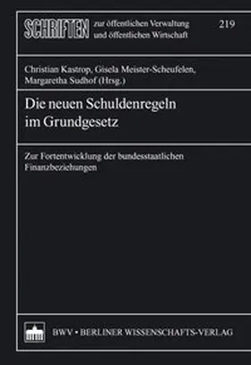 Kastrop / Meister-Scheufelen / Sudhof |  Die neuen Schuldenregeln im Grundgesetz | Buch |  Sack Fachmedien
