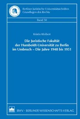Kleibert |  Die Juristische Fakultät der Humboldt-Universität zu Berlin im Umbruch | Buch |  Sack Fachmedien