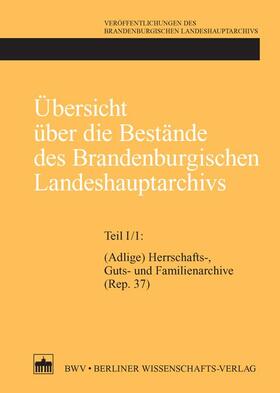 Übersicht über die Bestände des Brandenburgischen Landeshauptarchivs | Buch | 978-3-8305-1866-2 | sack.de