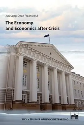 Sepp / Frear |  The Economy and Economics after Crisis | Buch |  Sack Fachmedien