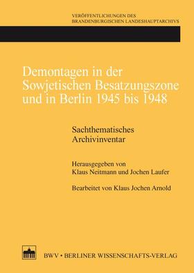 Neitmann / Laufer |  Demontagen in der Sowjetischen Besatzungszone und in Berlin 1945 bis 1948 | Buch |  Sack Fachmedien