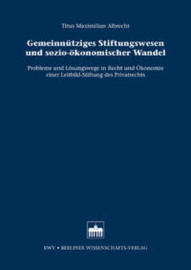 Albrecht |  Gemeinnütziges Stiftungswesen und sozio-ökonomischer Wandel | Buch |  Sack Fachmedien