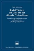 Steinwachs |  Rudolf Steiner, der Gral und der völkische Nationalismus | eBook | Sack Fachmedien