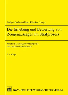 Deckers / Köhnken |  Die Erhebung von Zeugenaussagen im Strafprozess | eBook | Sack Fachmedien