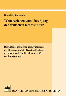 Schünemann | Wetterzeichen vom Untergang der deutschen Rechtskultur | E-Book | sack.de