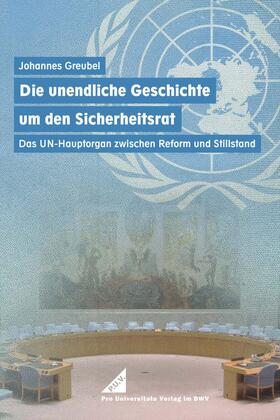 Greubel |  Die unendliche Geschichte um den Sicherheitsrat | eBook | Sack Fachmedien